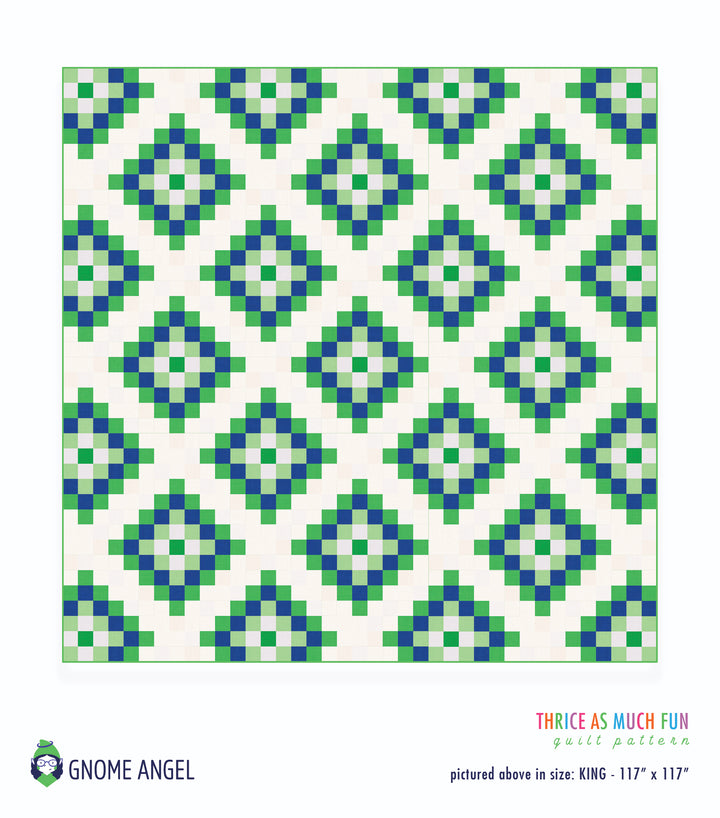 PATTERN: Thrice As Much Fun Quilt Pattern