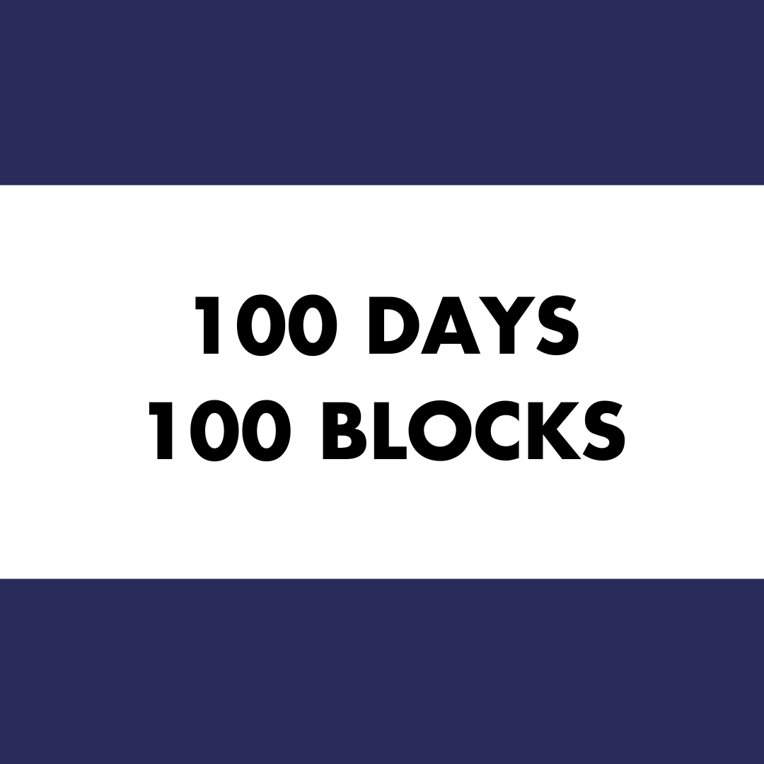 100 Days 100 Blocks
