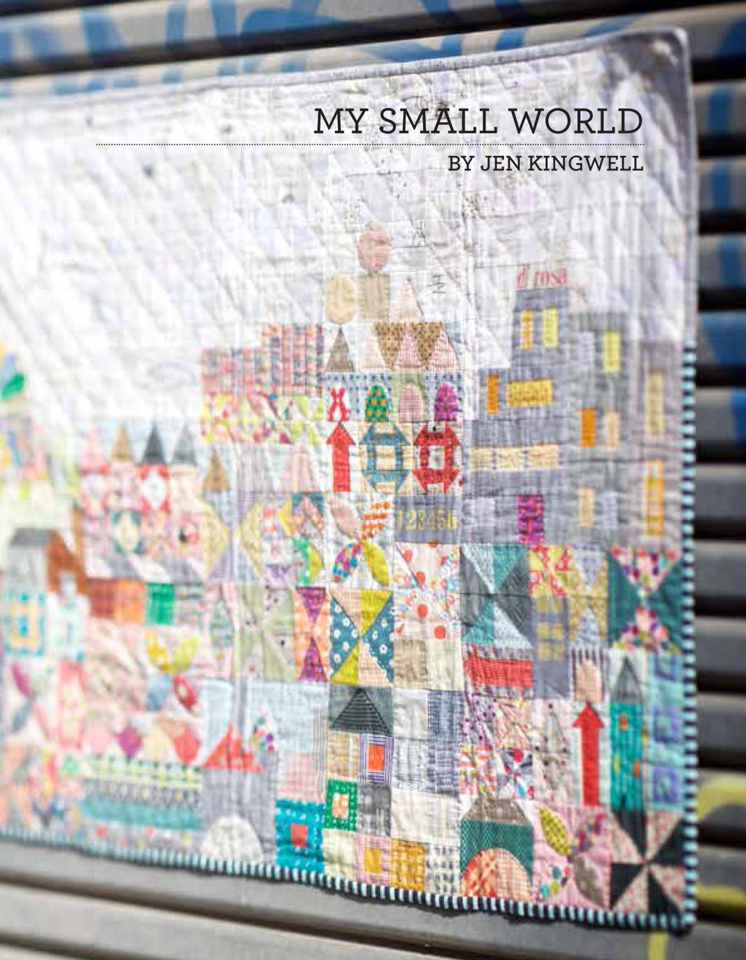PATTERN: My Small World by Jen Kingwell